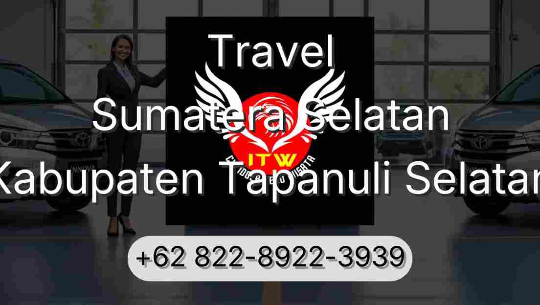 Travel Sumatera Selatan Kabupaten Tapanuli Selatan