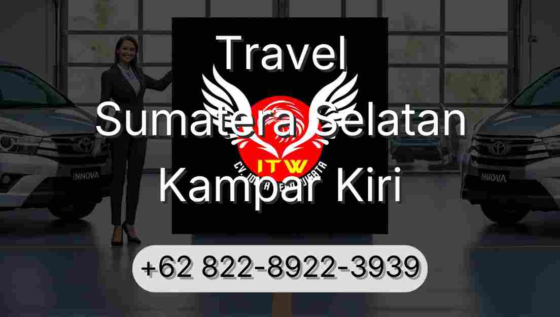 Travel Sumatera Selatan Kampar Kiri