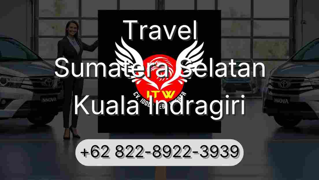 Travel Sumatera Selatan Kuala Indragiri