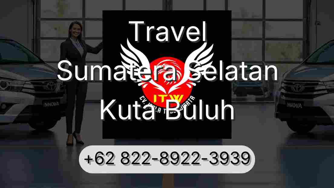 Travel Sumatera Selatan Kuta Buluh