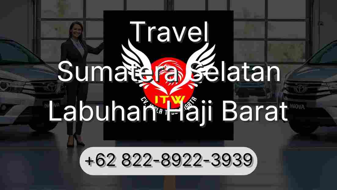 Travel Sumatera Selatan Labuhan Haji Barat