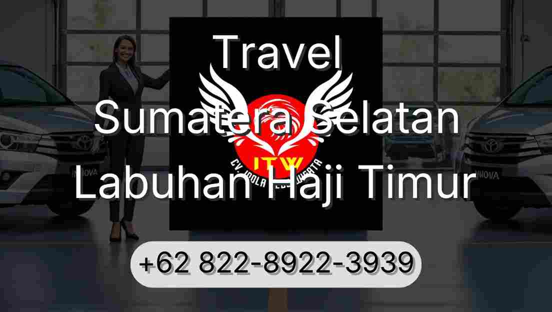 Travel Sumatera Selatan Labuhan Haji Timur