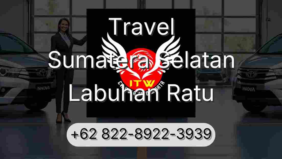 Travel Sumatera Selatan Labuhan Ratu