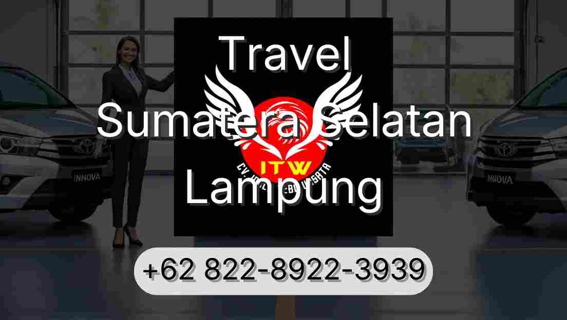 Travel Sumatera Selatan Lampung