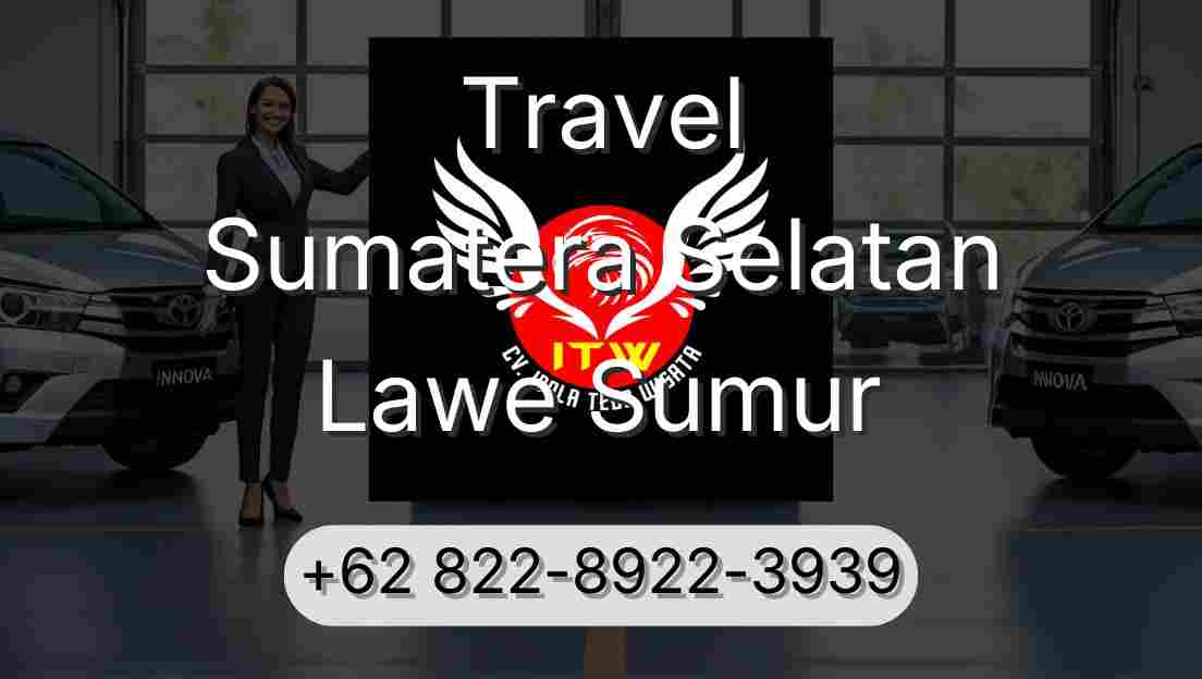 Travel Sumatera Selatan Lawe Sumur