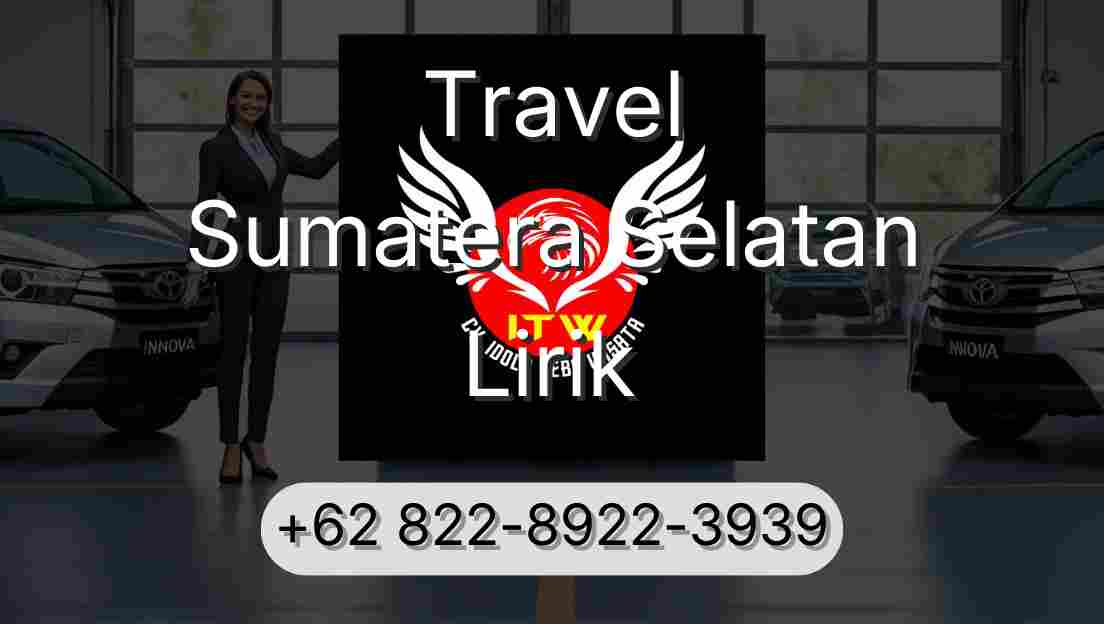 Travel Sumatera Selatan Lirik