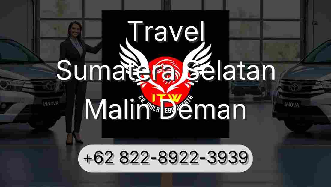 Travel Sumatera Selatan Malin Deman