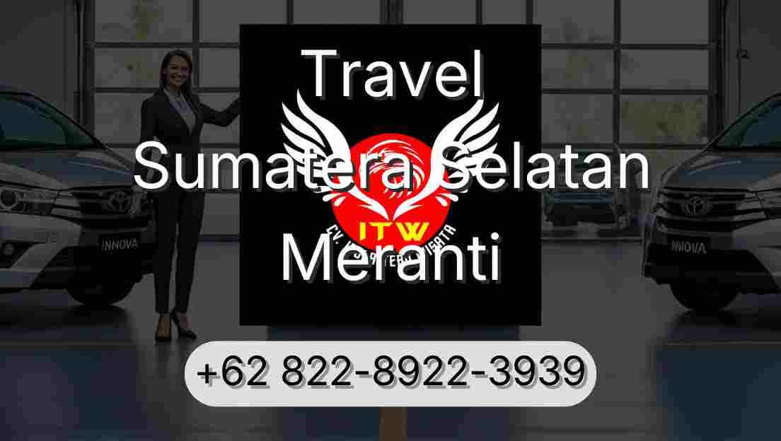 Travel Sumatera Selatan Meranti