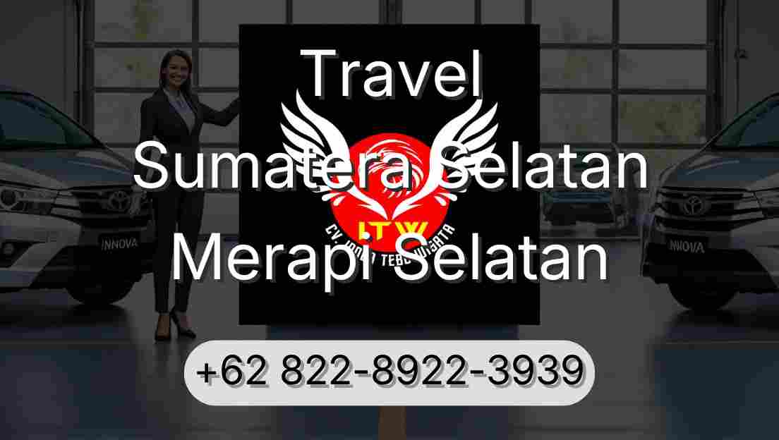 Travel Sumatera Selatan Merapi Selatan
