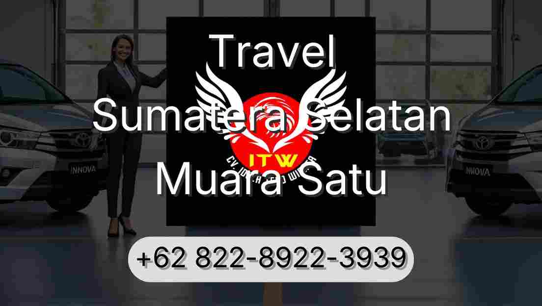 Travel Sumatera Selatan Muara Satu