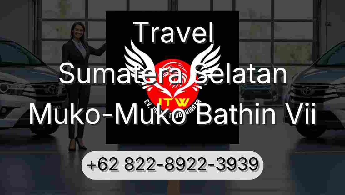 Travel Sumatera Selatan Muko-Muko Bathin Vii