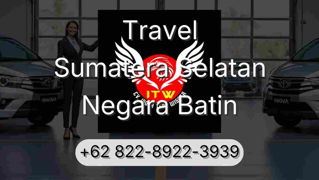 Travel Sumatera Selatan Negara Batin