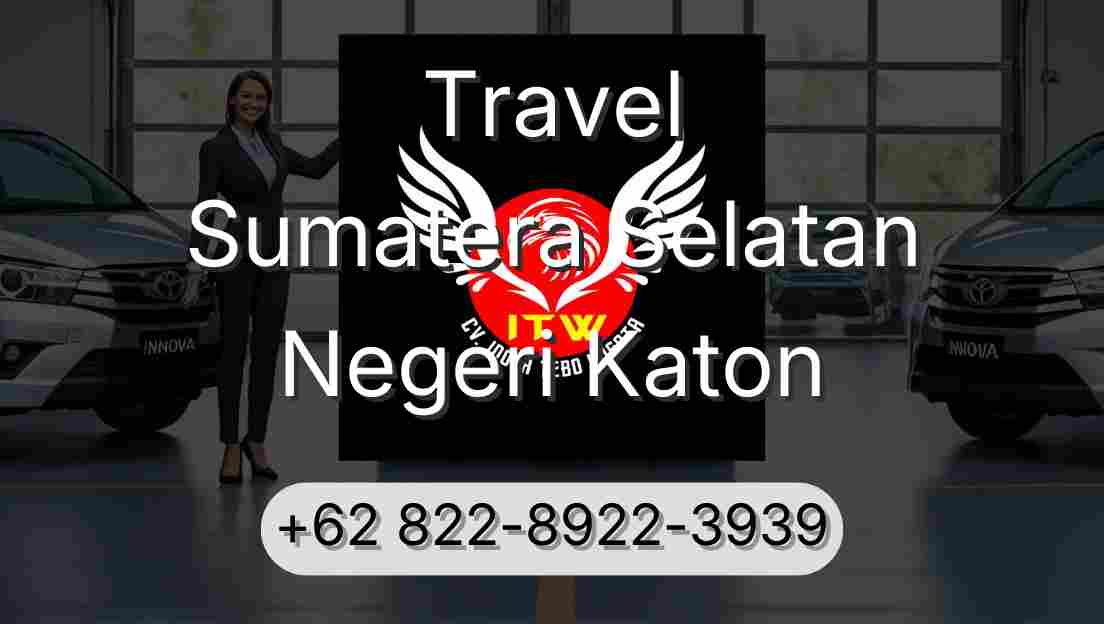 Travel Sumatera Selatan Negeri Katon