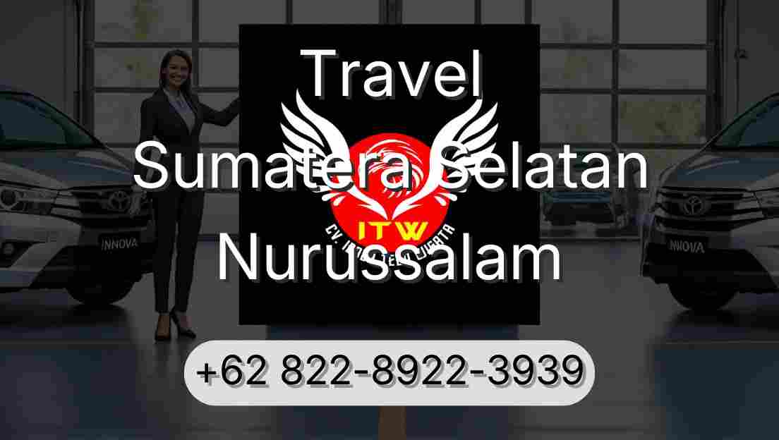Travel Sumatera Selatan Nurussalam