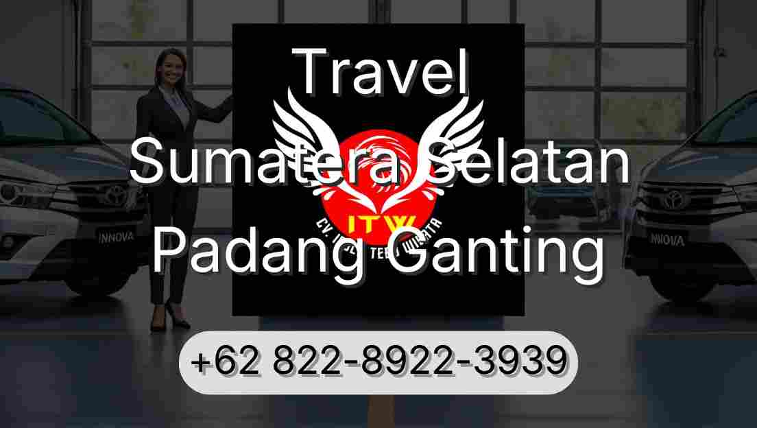 Travel Sumatera Selatan Padang Ganting