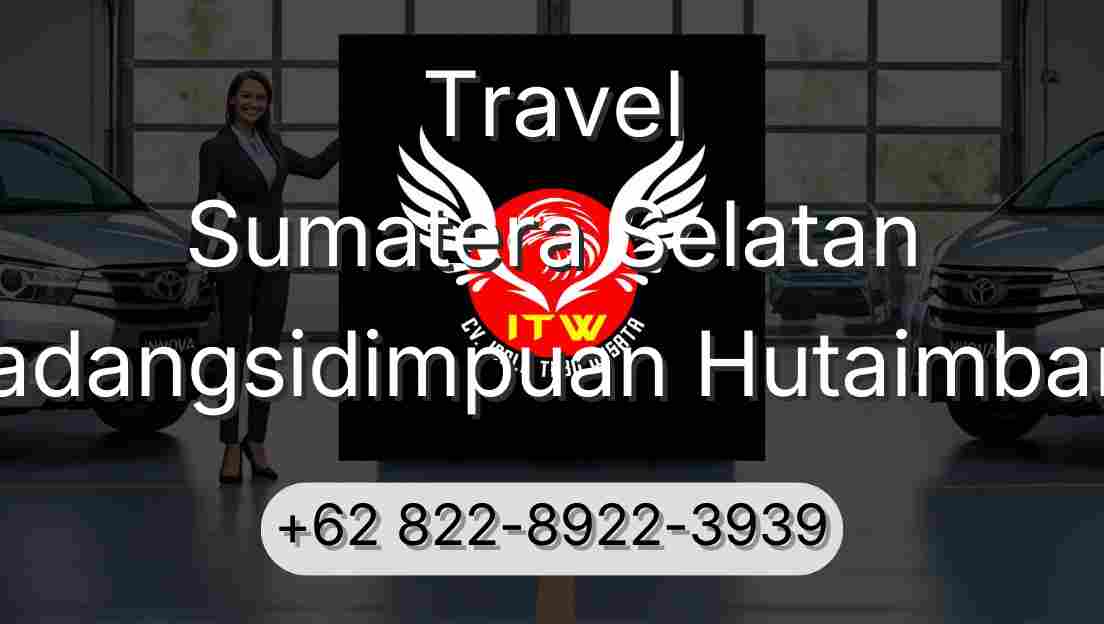 Travel Sumatera Selatan Padangsidimpuan Hutaimbaru
