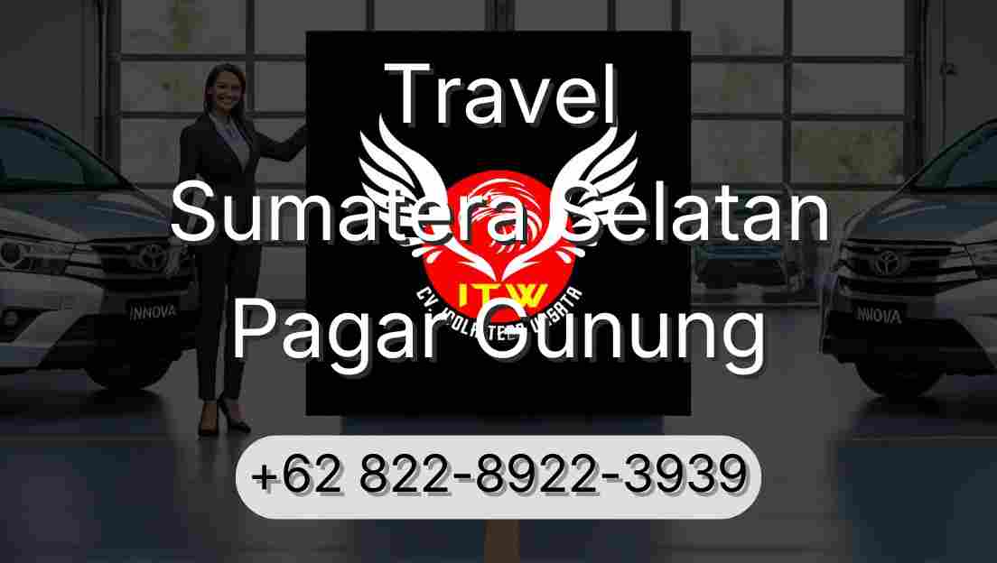 Travel Sumatera Selatan Pagar Gunung