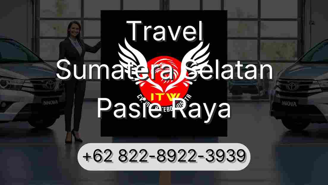 Travel Sumatera Selatan Pasie Raya