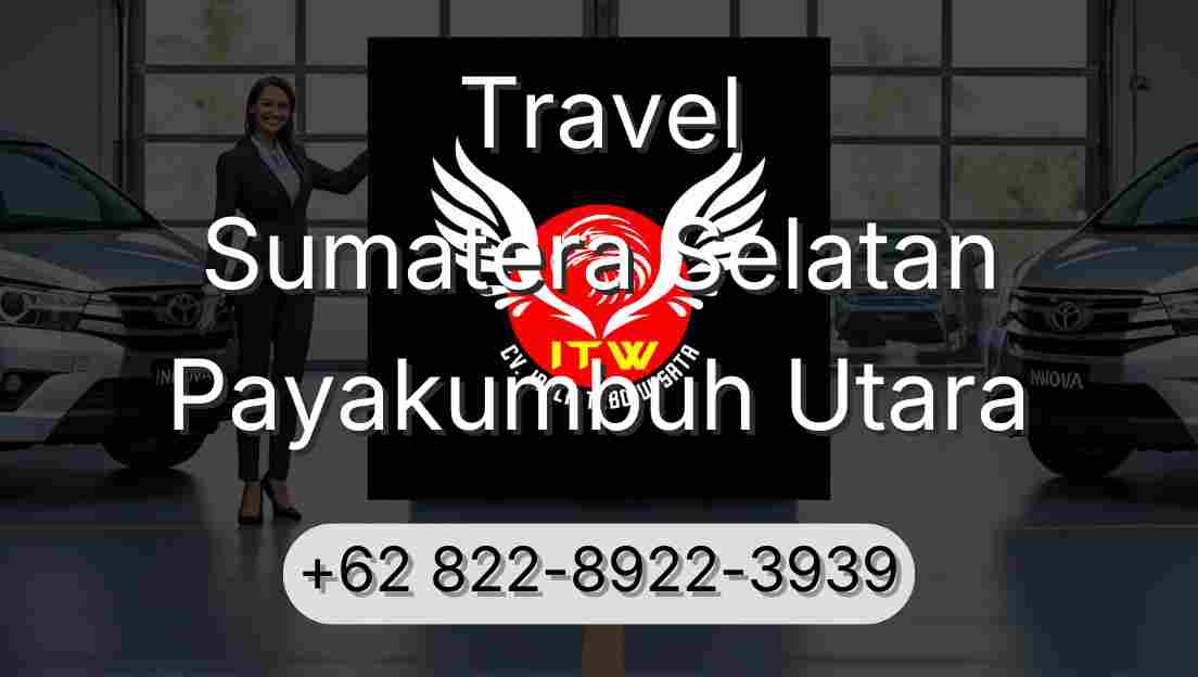 Travel Sumatera Selatan Payakumbuh Utara