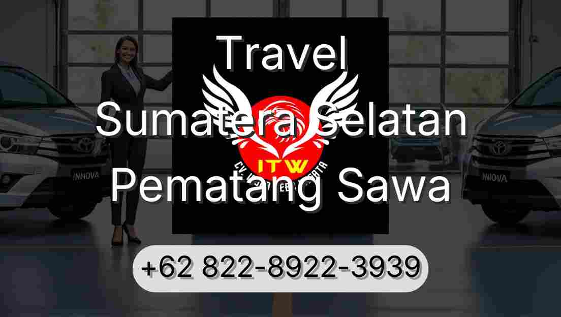 Travel Sumatera Selatan Pematang Sawa