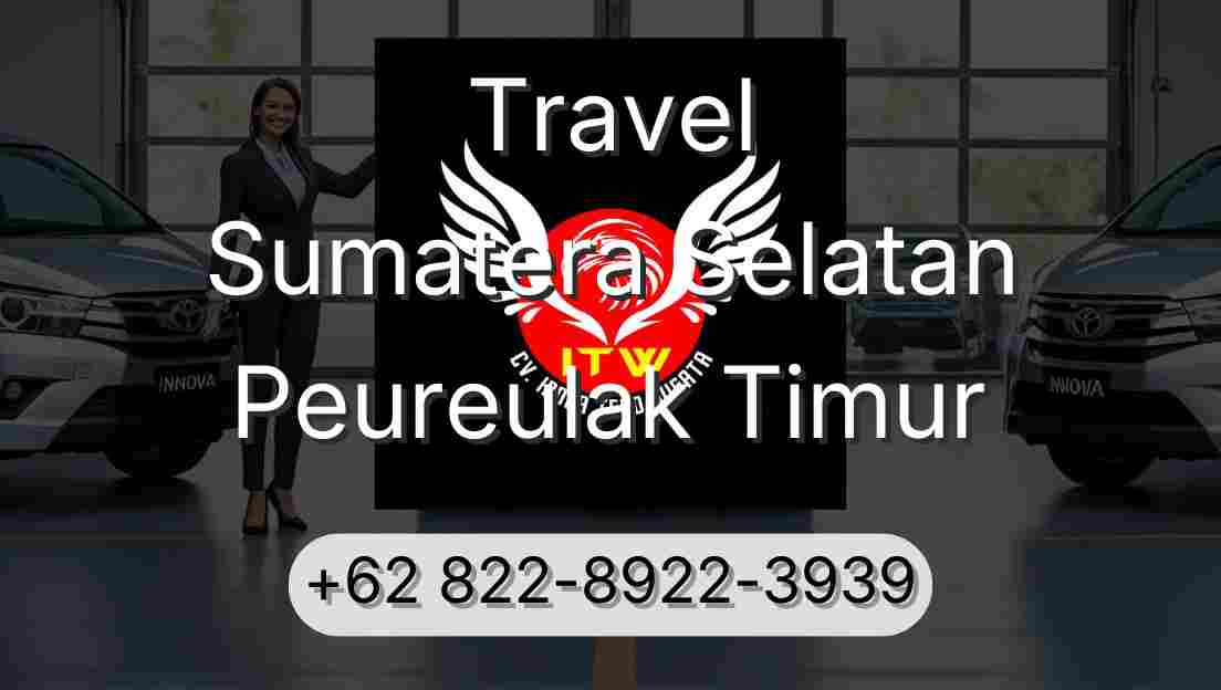 Travel Sumatera Selatan Peureulak Timur