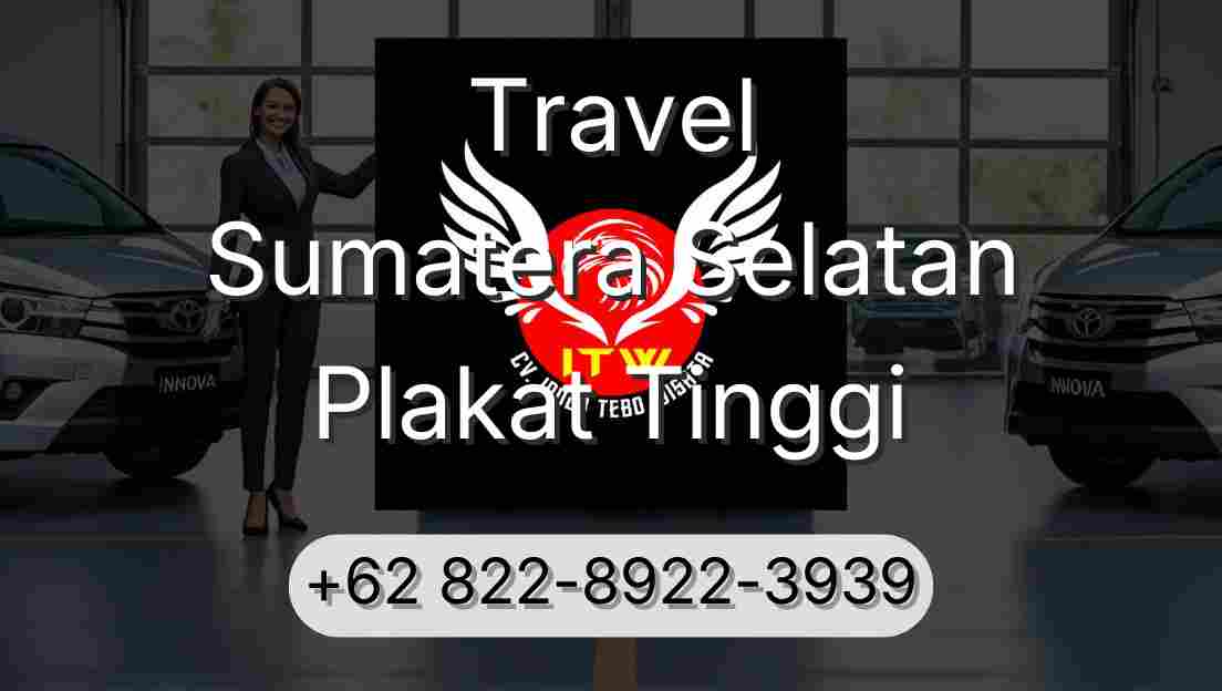 Travel Sumatera Selatan Plakat Tinggi