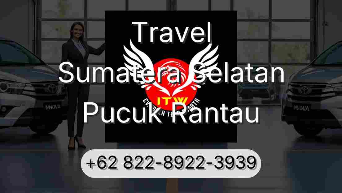 Travel Sumatera Selatan Pucuk Rantau