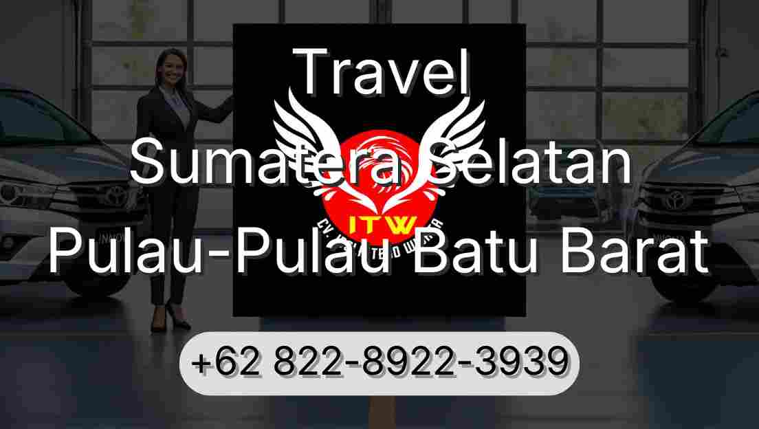 Travel Sumatera Selatan Pulau-Pulau Batu Barat