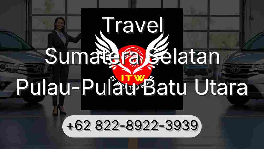 Travel Sumatera Selatan Pulau-Pulau Batu Utara
