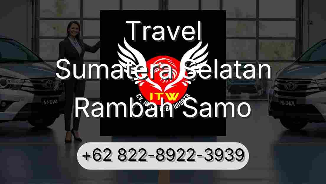 Travel Sumatera Selatan Rambah Samo