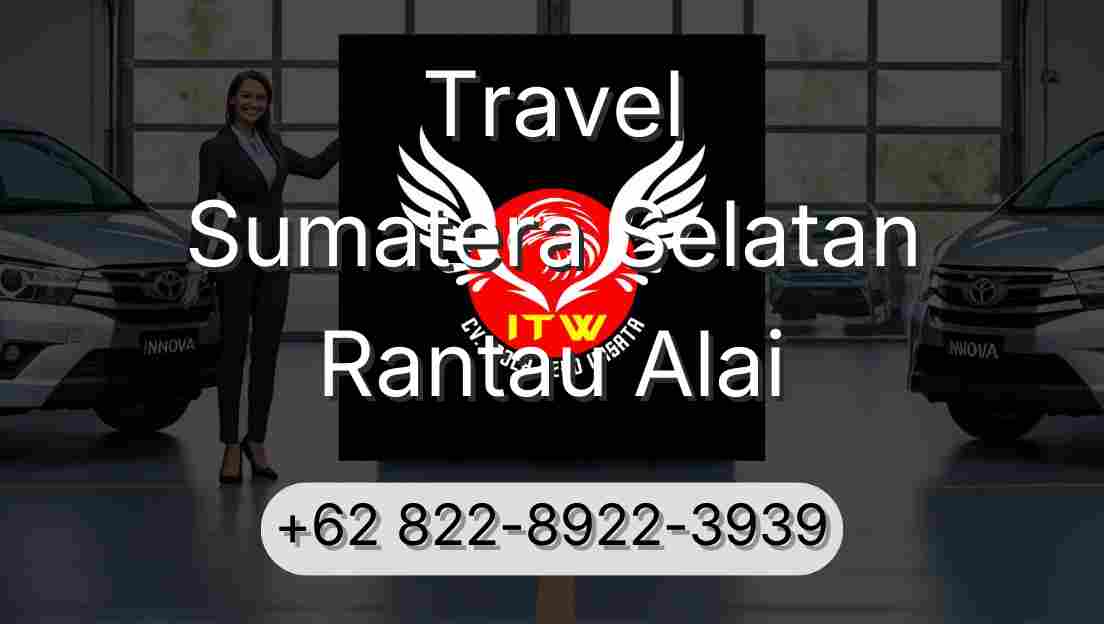 Travel Sumatera Selatan Rantau Alai