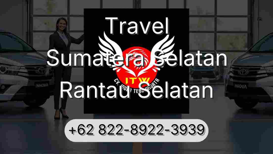 Travel Sumatera Selatan Rantau Selatan