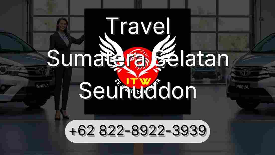 Travel Sumatera Selatan Seunuddon