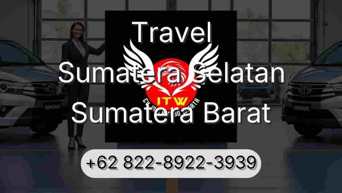 Travel Sumatera Selatan Sumatera Barat