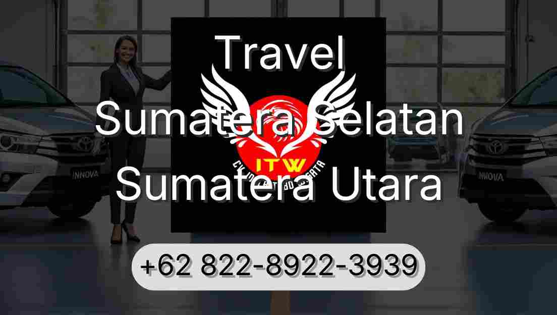 Travel Sumatera Selatan Sumatera Utara