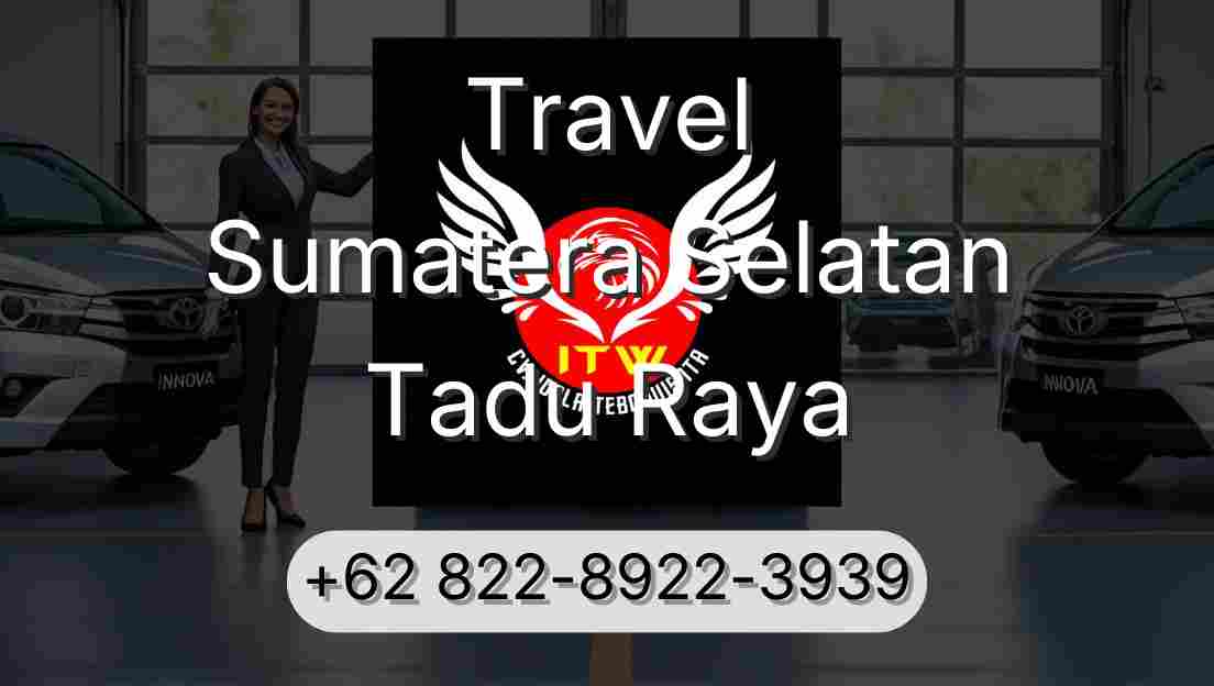Travel Sumatera Selatan Tadu Raya
