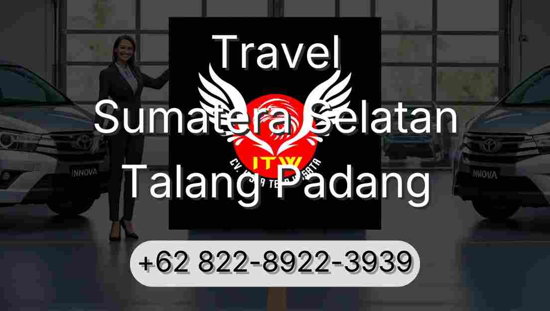Travel Sumatera Selatan Talang Padang