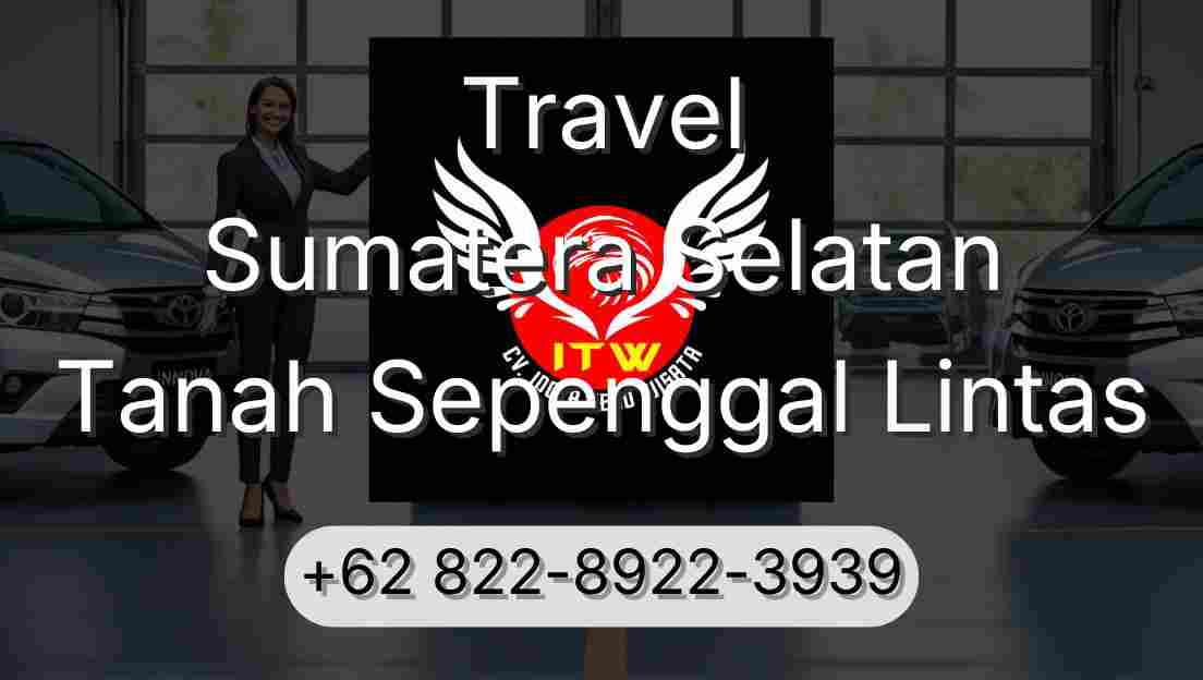 Travel Sumatera Selatan Tanah Sepenggal Lintas