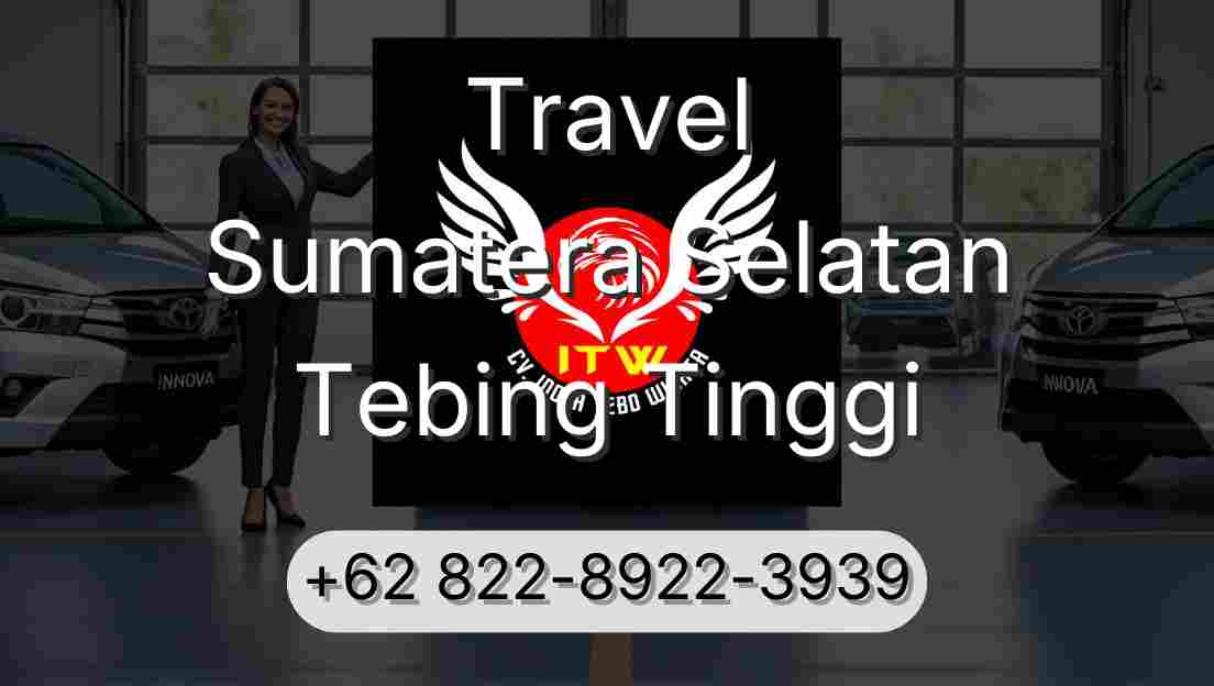 Travel Sumatera Selatan Tebing Tinggi