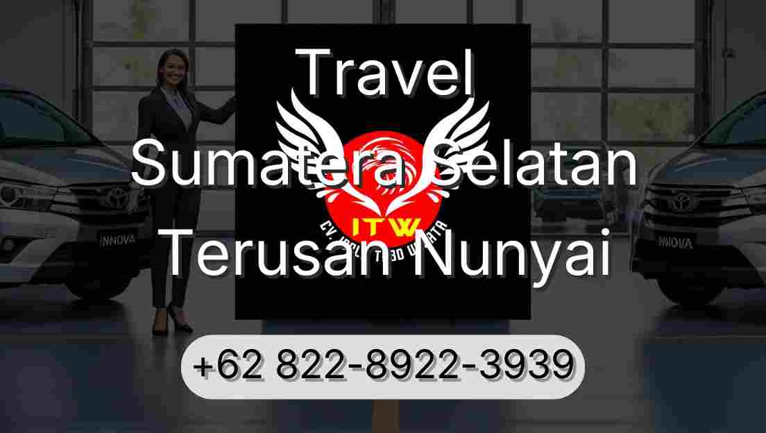 Travel Sumatera Selatan Terusan Nunyai