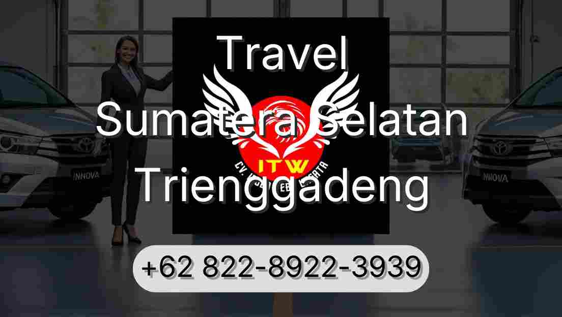 Travel Sumatera Selatan Trienggadeng