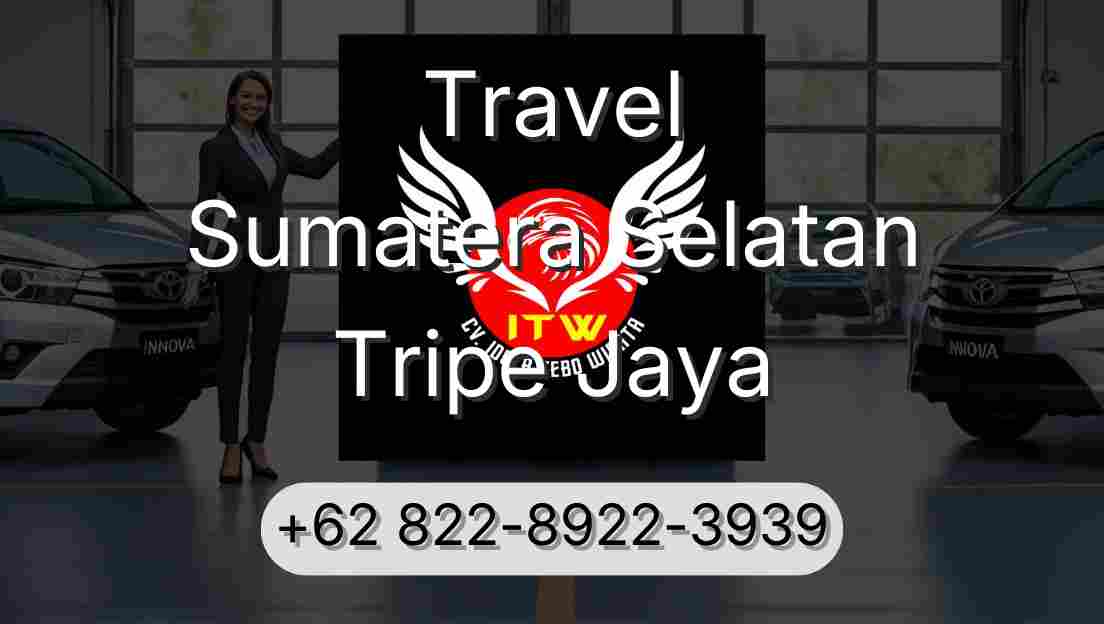 Travel Sumatera Selatan Tripe Jaya