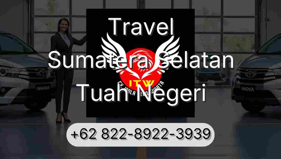 Travel Sumatera Selatan Tuah Negeri