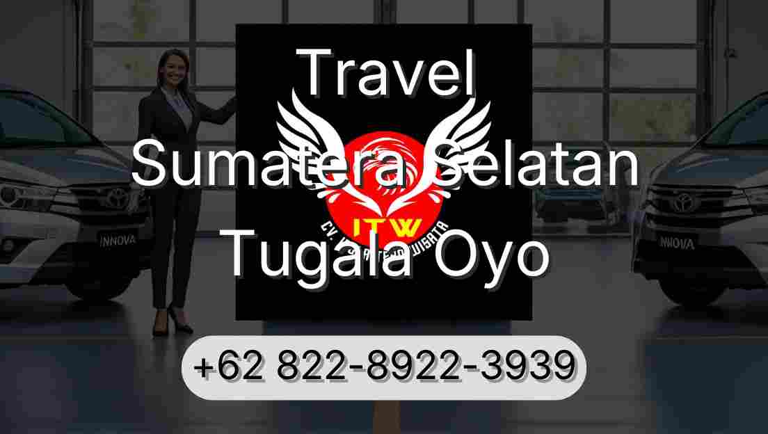 Travel Sumatera Selatan Tugala Oyo
