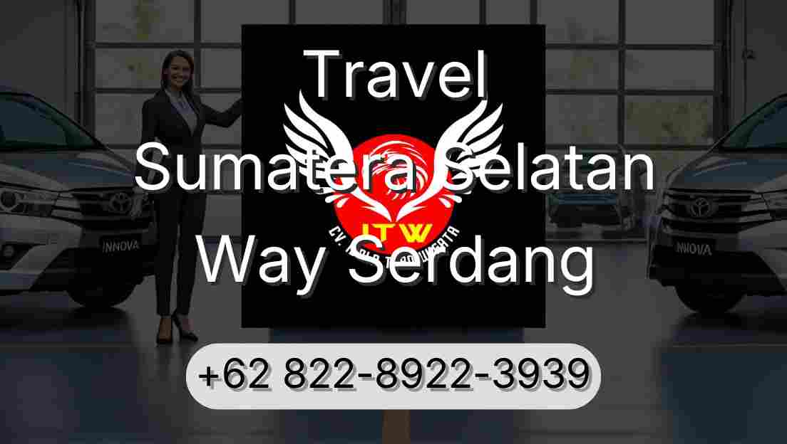 Travel Sumatera Selatan Way Serdang