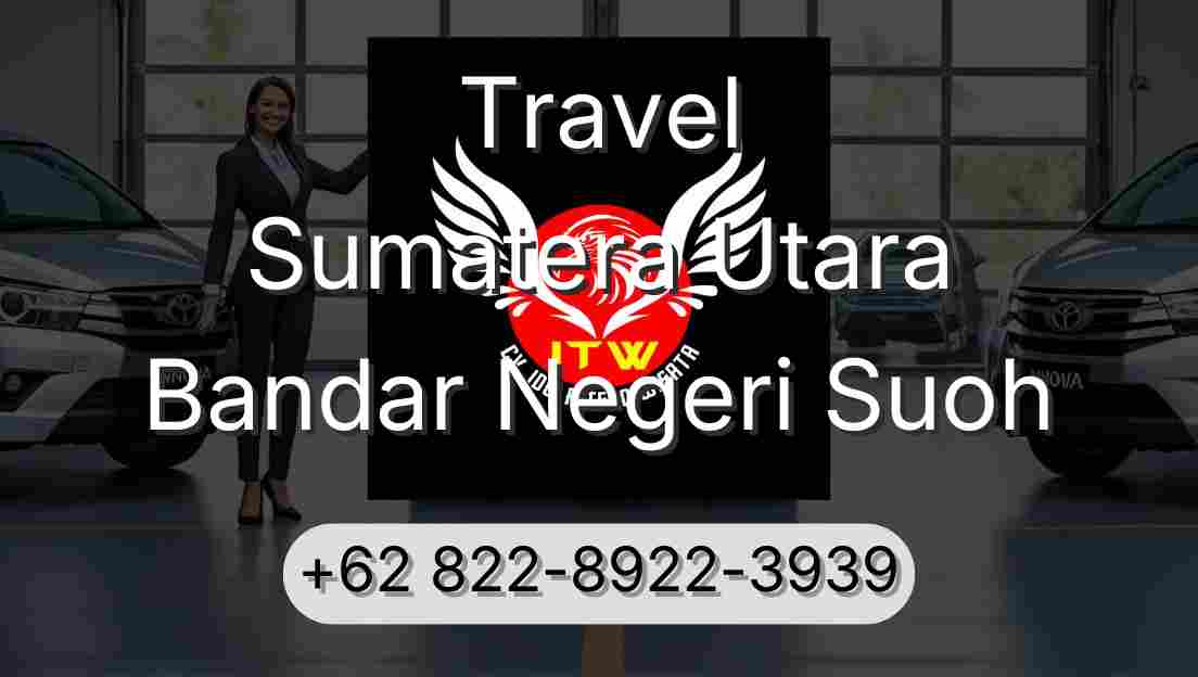 Travel Sumatera Utara Bandar Negeri Suoh
