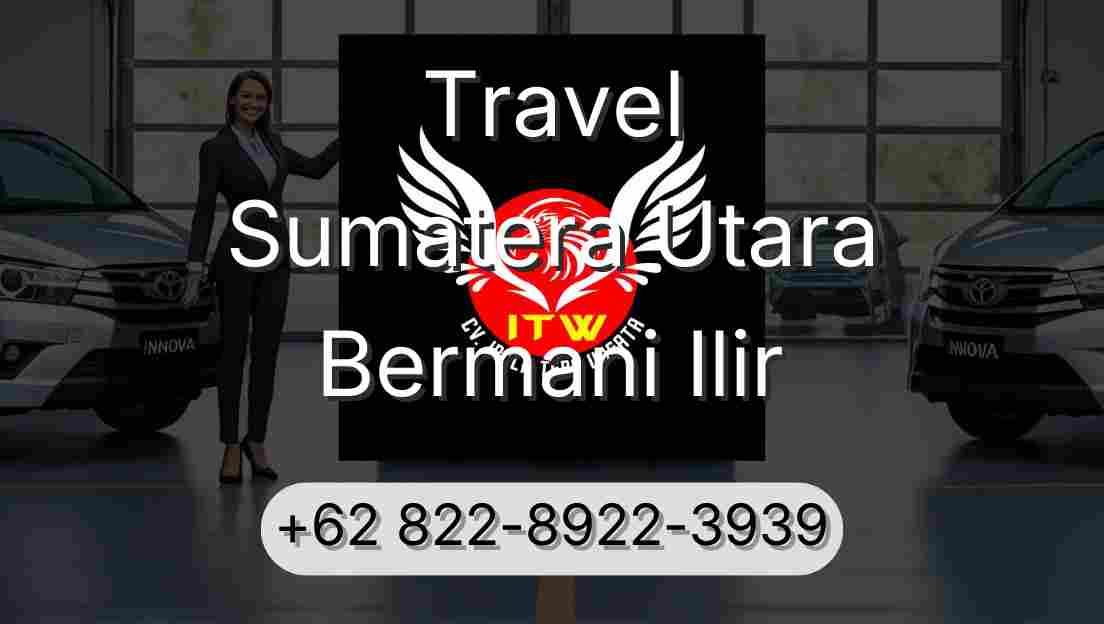 Travel Sumatera Utara Bermani Ilir