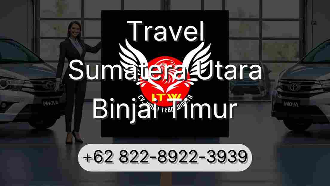 Travel Sumatera Utara Binjai Timur