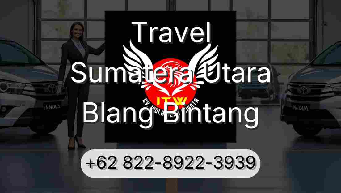 Travel Sumatera Utara Blang Bintang