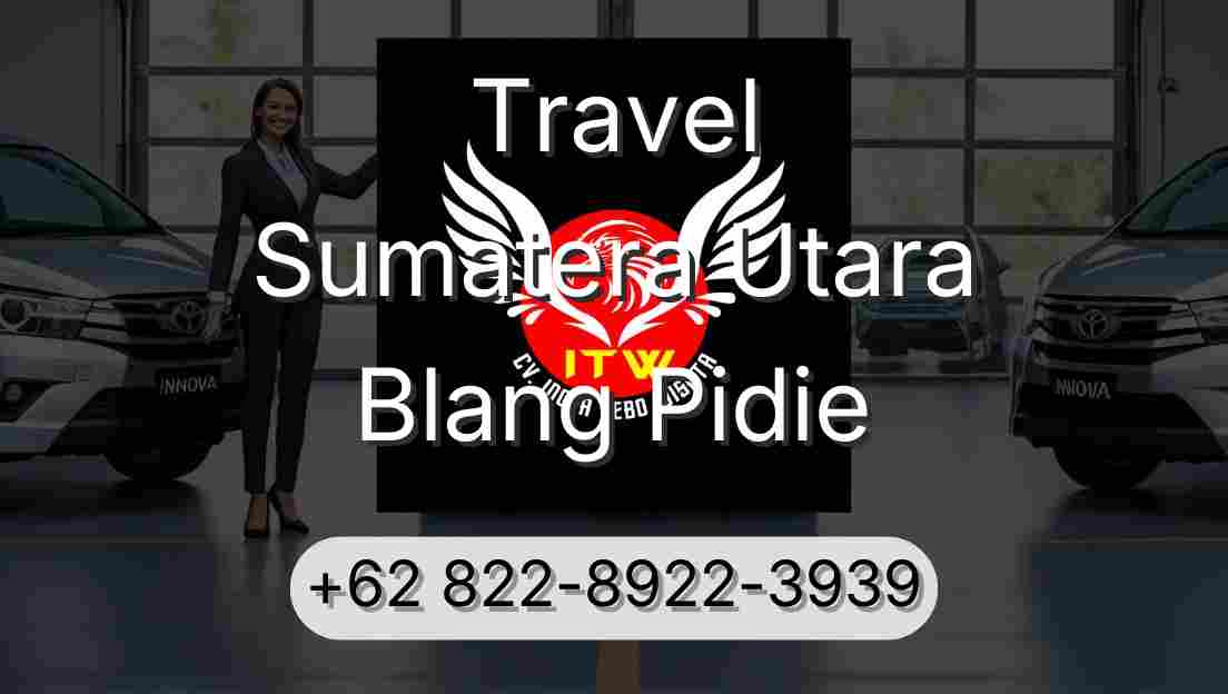 Travel Sumatera Utara Blang Pidie